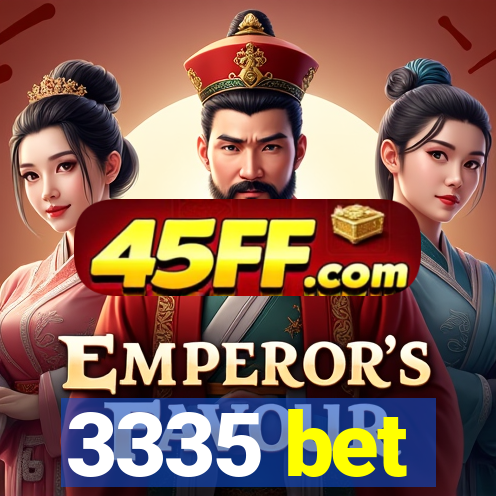 3335 bet